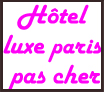 hotel_luxe_paris_pas_cher